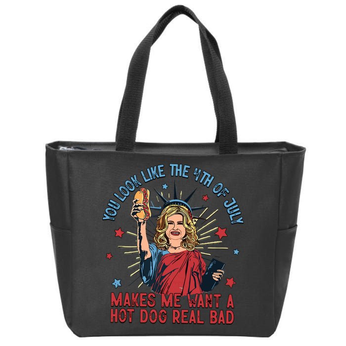You Look Like The 4th Of July Makes Me Want Hot Dog Real Bad Zip Tote Bag