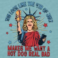 You Look Like The 4th Of July Makes Me Want Hot Dog Real Bad Sueded Cloud Jersey T-Shirt