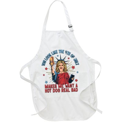 You Look Like The 4th Of July Makes Me Want Hot Dog Real Bad Apron