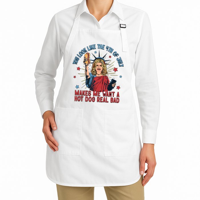 You Look Like The 4th Of July Makes Me Want Hot Dog Real Bad Apron