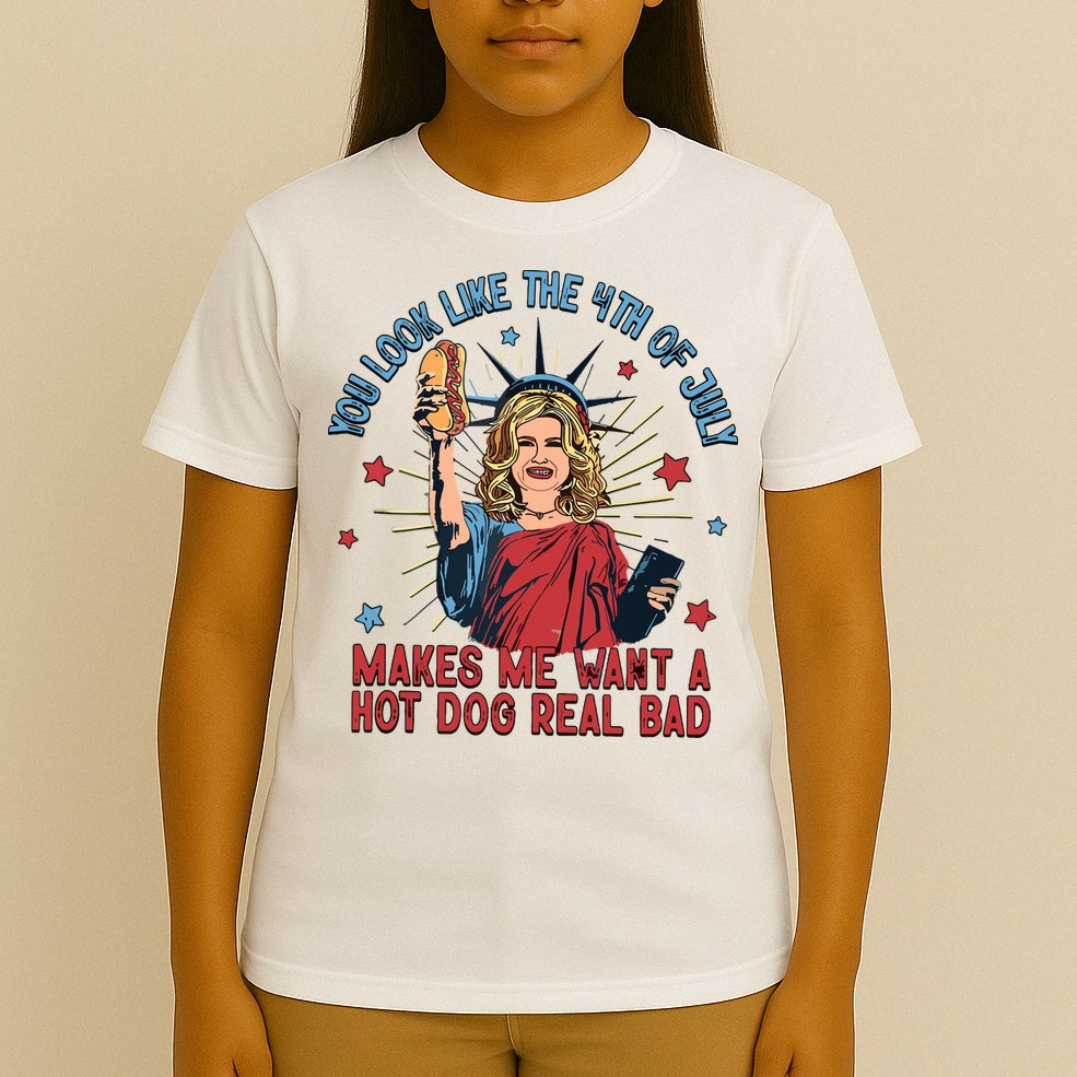 You Look Like The 4th Of July Makes Me Want Hot Dog Real Bad T-Shirt