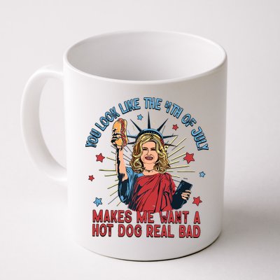 You Look Like The 4th Of July Makes Me Want Hot Dog Real Bad Mug