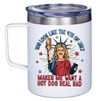 You Look Like The 4th Of July Makes Me Want Hot Dog Real Bad 12oz Stainless Steel Coffee Mug