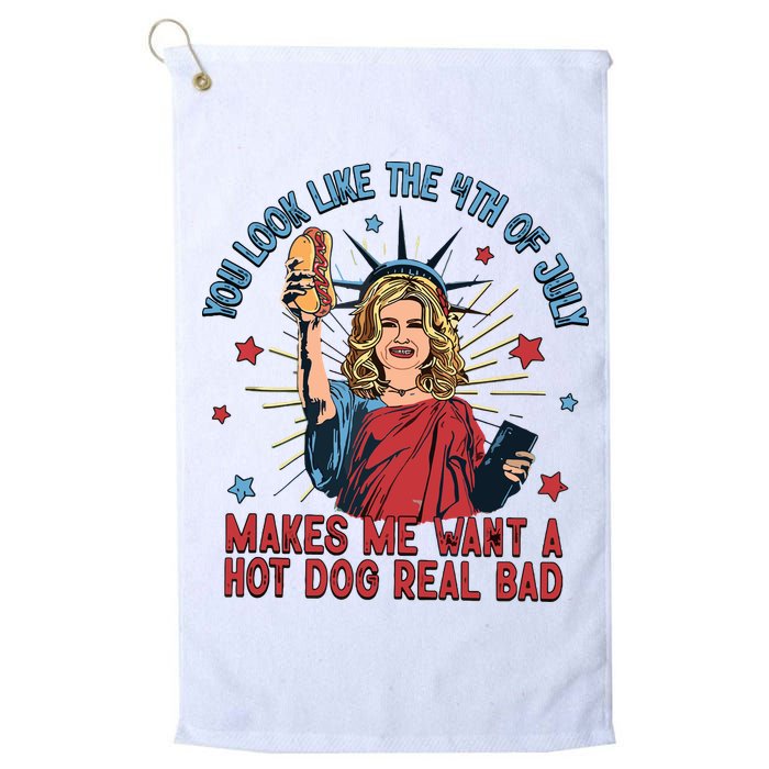 You Look Like The 4th Of July Makes Me Want Hot Dog Real Bad Golf Towel