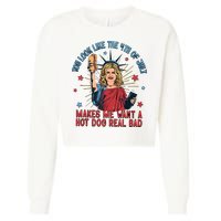 You Look Like The 4th Of July Makes Me Want Hot Dog Real Bad Cropped Pullover Crew