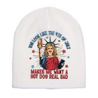 You Look Like The 4th Of July Makes Me Want Hot Dog Real Bad Short Acrylic Beanie