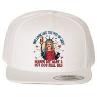 You Look Like The 4th Of July Makes Me Want Hot Dog Real Bad Wool Snapback Cap