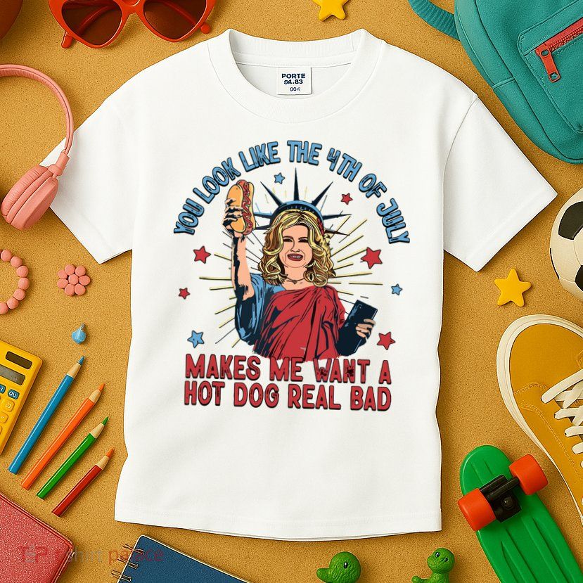 You Look Like The 4th Of July Makes Me Want Hot Dog Real Bad Kids T-Shirt