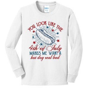 You Look Like The 4th Of July Makes Me Want A Hot Dog Real Bad Kids Long Sleeve Shirt