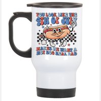 You Look Like The 4th Of July Makes Me Want A Hot Dog Stainless Steel Travel Mug