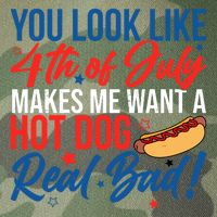 You Look Like 4th Of July Makes Me Want A Hot Dog Real Bad Legacy Tie Dye Trucker Hat