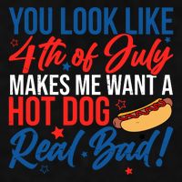 You Look Like 4th Of July Makes Me Want A Hot Dog Real Bad Ladies PosiCharge Tri-Blend Wicking Tank