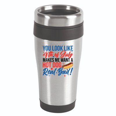 You Look Like 4th Of July Makes Me Want A Hot Dog Real Bad 16oz Travel Tumbler
