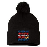 You Look Like 4th Of July Makes Me Want A Hot Dog Real Bad Pom Pom 12in Knit Beanie