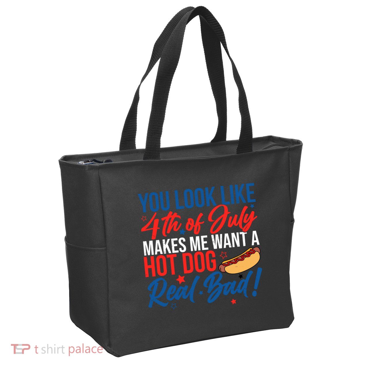 You Look Like 4th Of July Makes Me Want A Hot Dog Real Bad Zip Tote Bag