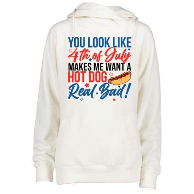 You Look Like 4th Of July Makes Me Want A Hot Dog Real Bad Womens Funnel Neck Pullover Hood