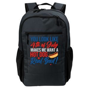 You Look Like 4th Of July Makes Me Want A Hot Dog Real Bad Daily Commute Backpack