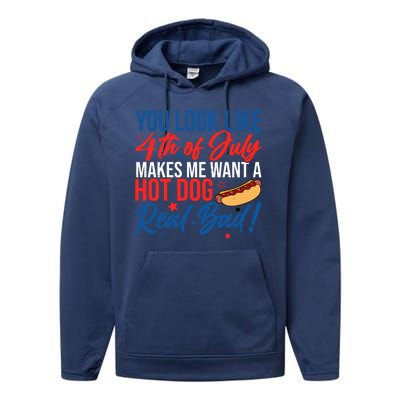 You Look Like 4th Of July Makes Me Want A Hot Dog Real Bad Performance Fleece Hoodie