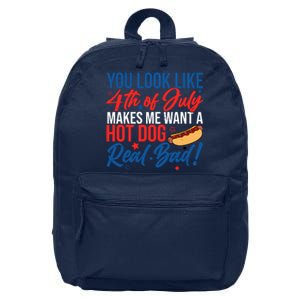 You Look Like 4th Of July Makes Me Want A Hot Dog Real Bad 16 in Basic Backpack