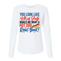 You Look Like 4th Of July Makes Me Want A Hot Dog Real Bad Womens Cotton Relaxed Long Sleeve T-Shirt