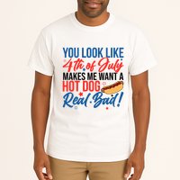 You Look Like 4th Of July Makes Me Want A Hot Dog Real Bad Tall T-Shirt