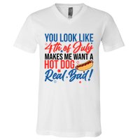 You Look Like 4th Of July Makes Me Want A Hot Dog Real Bad V-Neck T-Shirt