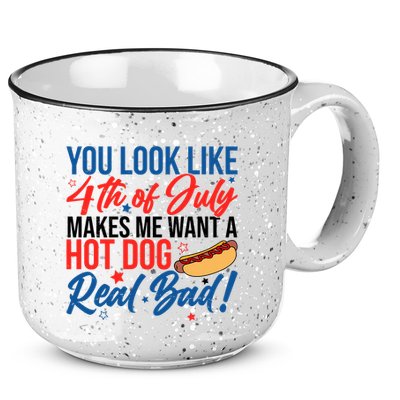 You Look Like 4th Of July Makes Me Want A Hot Dog Real Bad 15oz Campfire Ceramic Mug