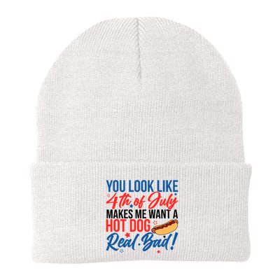 You Look Like 4th Of July Makes Me Want A Hot Dog Real Bad Beanie