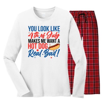 You Look Like 4th Of July Makes Me Want A Hot Dog Real Bad Women's Long Sleeve Flannel Pajama Set 