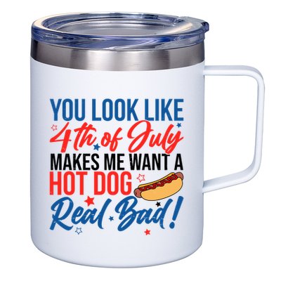 You Look Like 4th Of July Makes Me Want A Hot Dog Real Bad 12oz Stainless Steel Coffee Mug