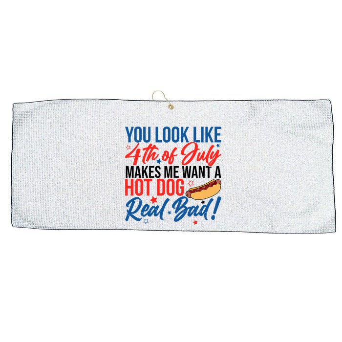 You Look Like 4th Of July Makes Me Want A Hot Dog Real Bad Large Microfiber Waffle Golf Towel