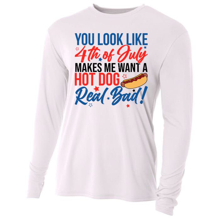 You Look Like 4th Of July Makes Me Want A Hot Dog Real Bad Cooling Performance Long Sleeve Crew