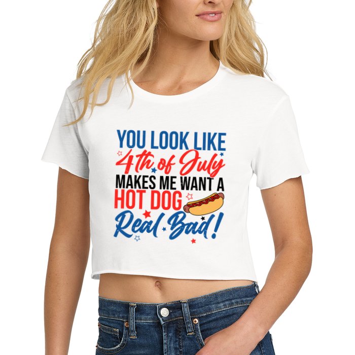You Look Like 4th Of July Makes Me Want A Hot Dog Real Bad Crop Top