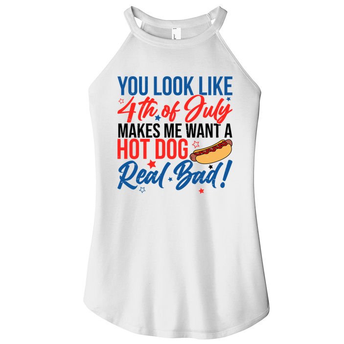 You Look Like 4th Of July Makes Me Want A Hot Dog Real Bad Women's Perfect Tri Rocker Tank