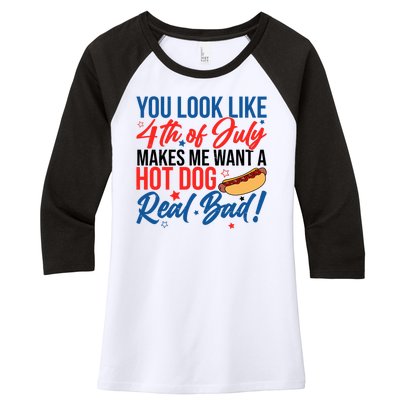 You Look Like 4th Of July Makes Me Want A Hot Dog Real Bad Women's Tri-Blend 3/4-Sleeve Raglan Shirt