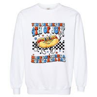 You Look Like 4th Of July Makes Me Want A Hot Dog Real Bad  Garment-Dyed Sweatshirt