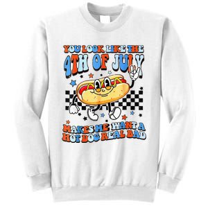 You Look Like 4th Of July Makes Me Want A Hot Dog Real Bad  Sweatshirt