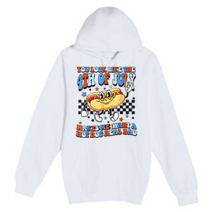 You Look Like 4th Of July Makes Me Want A Hot Dog Real Bad  Premium Pullover Hoodie