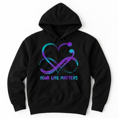 Your Life Matters Suicide Prevention Awareness Infinity Heart Hoodie