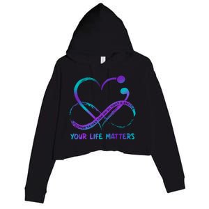 Your Life Matters Suicide Prevention Awareness Infinity Heart Crop Fleece Hoodie