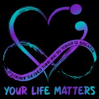 Your Life Matters Suicide Prevention Awareness Infinity Heart Poster