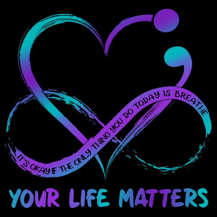 Your Life Matters Suicide Prevention Awareness Infinity Heart Poster