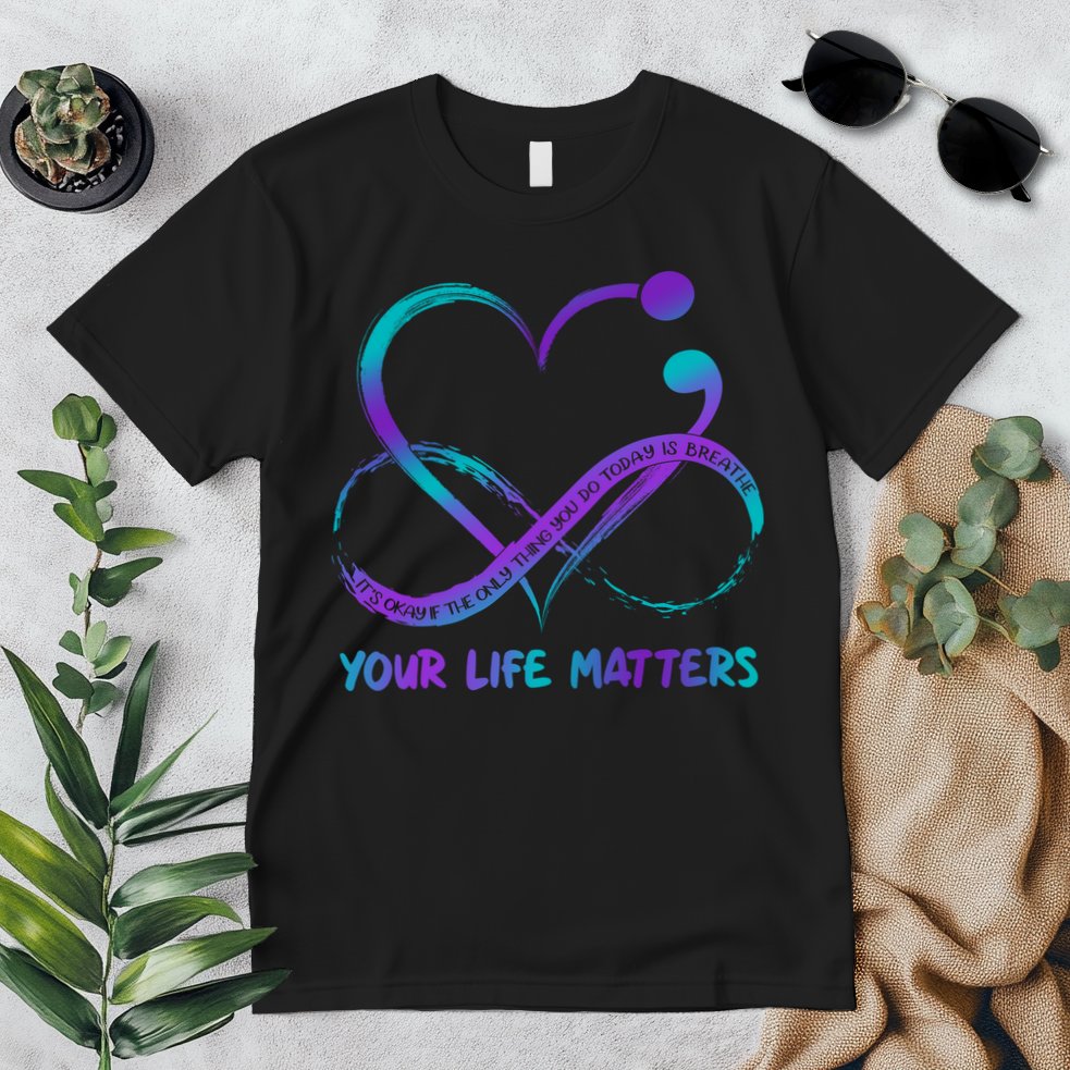 Your Life Matters Suicide Prevention Awareness Infinity Heart Premium T-Shirt