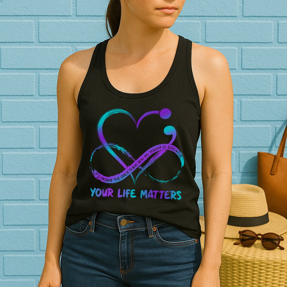 Your Life Matters Suicide Prevention Awareness Infinity Heart Womens Tank Top
