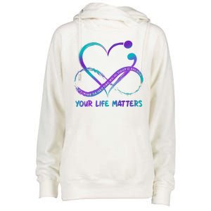 Your Life Matters Suicide Prevention Awareness Infinity Heart Womens Funnel Neck Pullover Hood