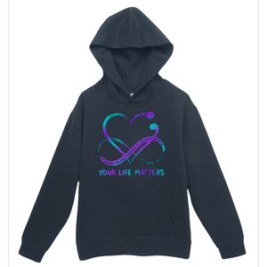 Your Life Matters Suicide Prevention Awareness Infinity Heart Urban Pullover Hoodie