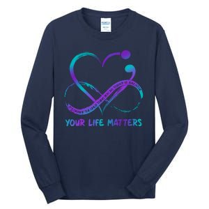 Your Life Matters Suicide Prevention Awareness Infinity Heart Tall Long Sleeve T-Shirt