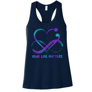 Your Life Matters Suicide Prevention Awareness Infinity Heart Women's Racerback Tank