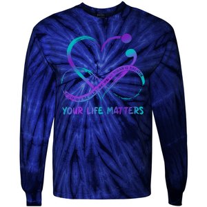 Your Life Matters Suicide Prevention Awareness Infinity Heart Tie-Dye Long Sleeve Shirt