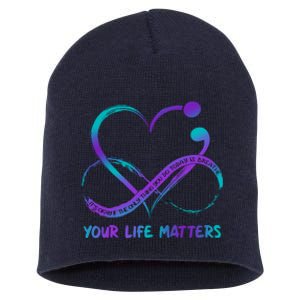 Your Life Matters Suicide Prevention Awareness Infinity Heart Short Acrylic Beanie